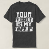 あなたのトレーニングは私の暖かいフィットネスエクササイズ動機である Tシャツ (デザイン正面)
