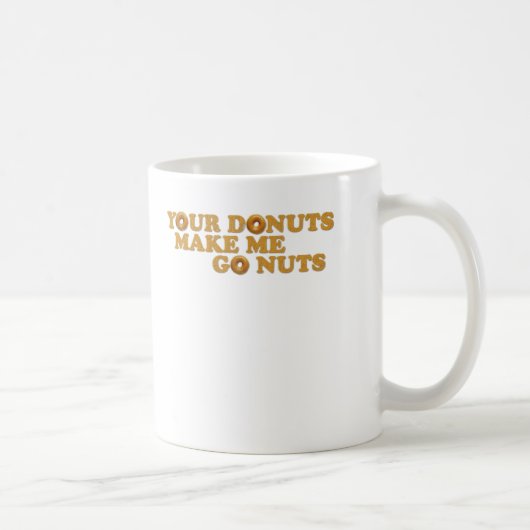 あなたのドーナツは私を興奮させます コーヒーマグカップ (右)