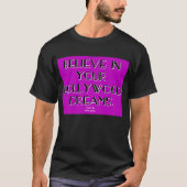あなたのハリウッドの夢の人のTシャツで信じて下さい Tシャツ (正面)