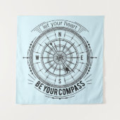 あなたのハートがあなたのコンパスがあるようにして下さい タペストリー (正面)