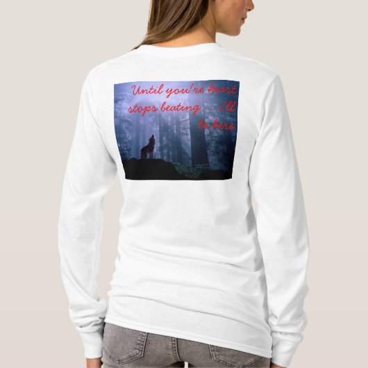 あなたのハートが打つことを止めるまで Tシャツ (裏面)