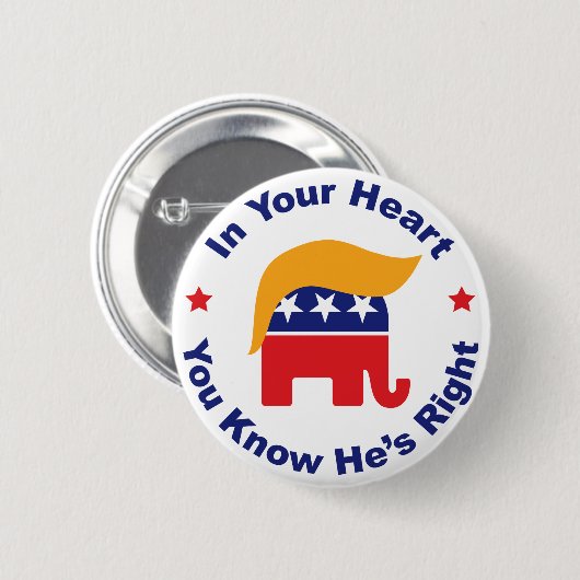 あなたのハートで彼が正しいことを知っている – ドナルド・トランプ 缶バッジ (正面&裏面)