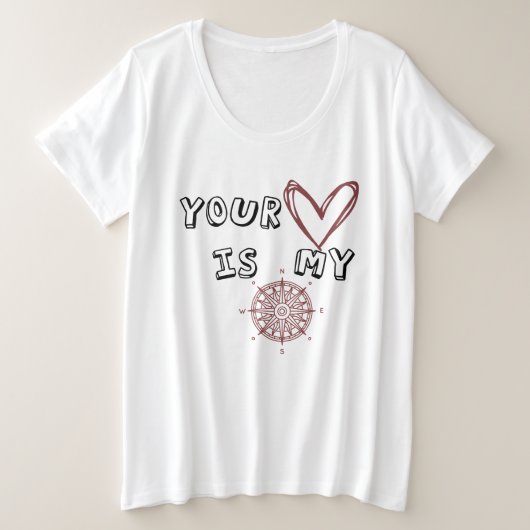 あなたのハートは私のコンパスだ プラスサイズTシャツ (デザイン正面)
