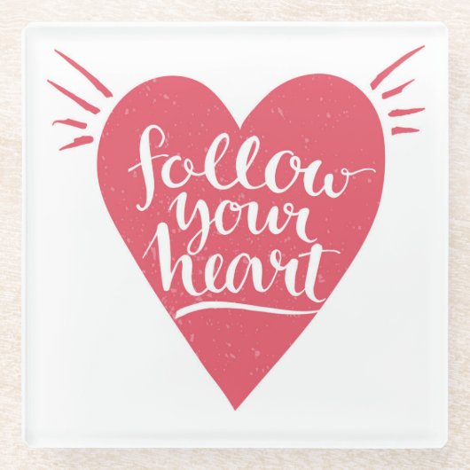 あなたのハートを後を追って下さい ガラスコースター (正面)