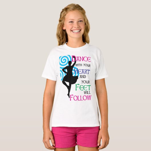 あなたのハート及びあなたの足を搭載するダンスは後を追います Tシャツ (正面フル)