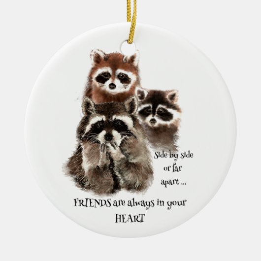 あなたのハート引用文ラクーンアニマルユーモアの友人 セラミックオーナメント (正面)