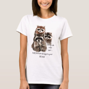 あなたのハート引用文ラクーンアニマルユーモアの友人 Tシャツ