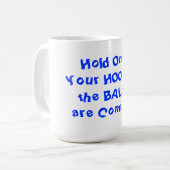 あなたのバスケを保持するユーモラスなバスケットボール15 oz.マグ コーヒーマグカップ (正面左)