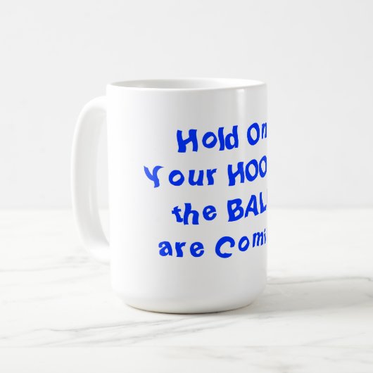 あなたのバスケを保持するユーモラスなバスケットボール15 oz.マグ コーヒーマグカップ (正面左)