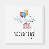 あなたのバッグをパックし、休暇に行こう マグネット (正面)