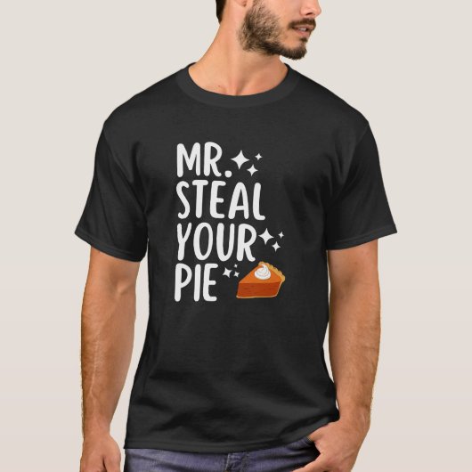 あなたのパイを盗む男 Tシャツ (正面)