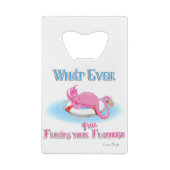 あなたのピンクのフラミンゴを浮かべるものは クレジットカード栓抜き (裏面)