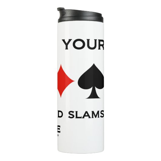 あなたのフィネスとスラムがブリッジゲームを作ることを願う タンブラー (回転右)