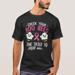 あなたのブー蜂の鉱山は私の胸を殺そうとしたC Tシャツ