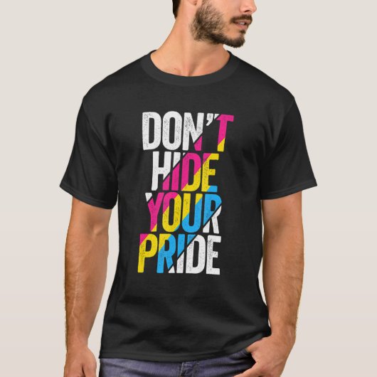 あなたのプライドパンセクシャル国旗LGBTQパンPriを隠してはいけない Tシャツ (正面)