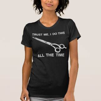 あなたのヘアカットとの私を信頼して下さい;) Tシャツ