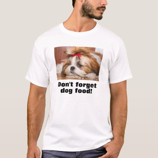 あなたのペットの子犬の写真の贈り物は犬の食べ忘れ物ではない Tシャツ (正面)