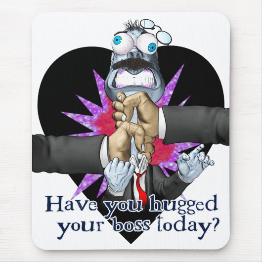 あなたのボスのマウスパッドを抱き締めて下さい マウスパッド (正面)