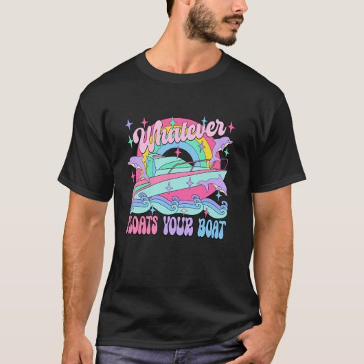 あなたのボートを浮かべるものは何でもウェア Tシャツ (正面)