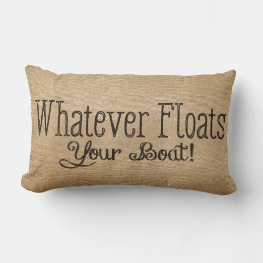 あなたのボートを浮かべるものは何でもバーラップ ランバークッション (正面)