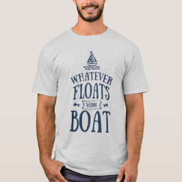 あなたのボートライトを浮かべるものは何でも航海の Tシャツ