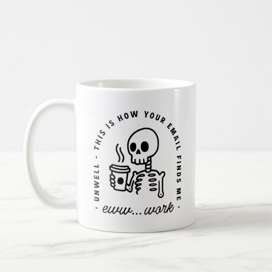 あなたのメールが私を疲れ果てて面白いことに見つけた方法 コーヒーマグカップ (左)