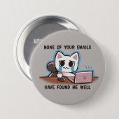 あなたのメールはどれも私を良く見つけられなかった 缶バッジ (正面&裏面)