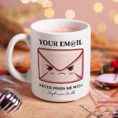 あなたのメールは私のオフィスを見つけることはパーソナライズされたない コーヒーマグカップ
