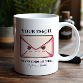 あなたのメールは私のオフィスを見つけることはパーソナライズされたない コーヒーマグカップ