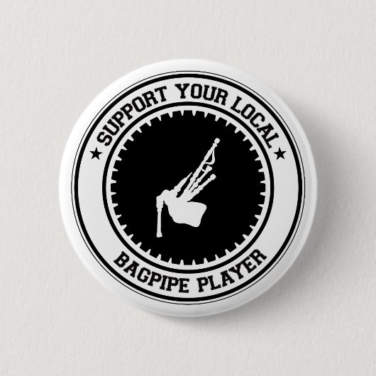 あなたのローカルバグパイププレーヤーを支えて下さい 缶バッジ (正面)