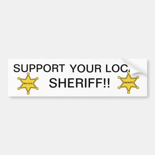 あなたのローカル保安官を支えて下さい バンパーステッカー (正面)