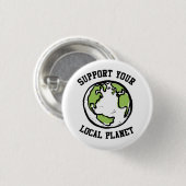 あなたのローカル惑星をサポート 缶バッジ (正面&裏面)