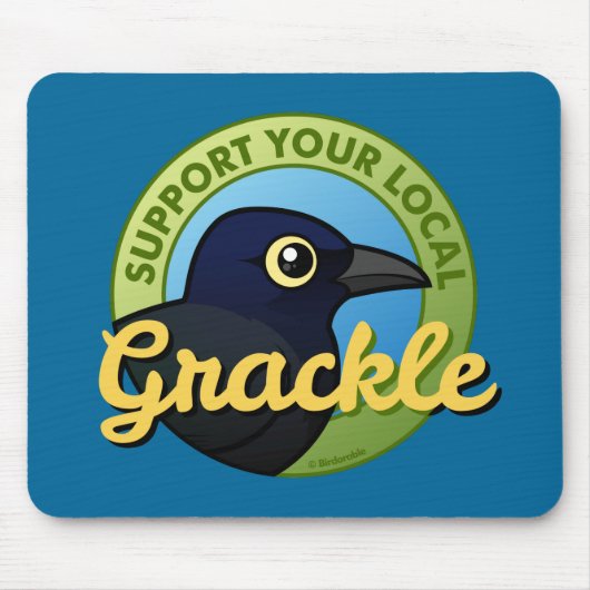 あなたのローカルGrackleを支えて下さい マウスパッド (正面)
