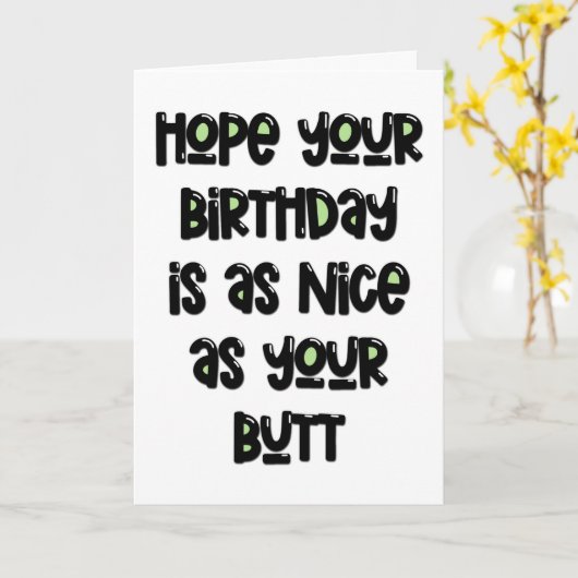 あなたの一日があなたのお尻、誕生日と同じくらい良いことを願う カード (黄色い花)