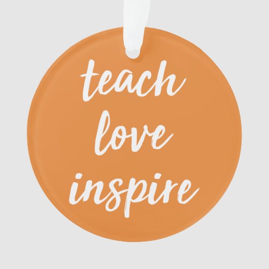 あなたの一流の|を教えます愛をインスパイア感動的な|を加えて下さい オーナメント (正面)