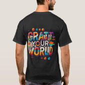 あなたの世界を作る Tシャツ (裏面)