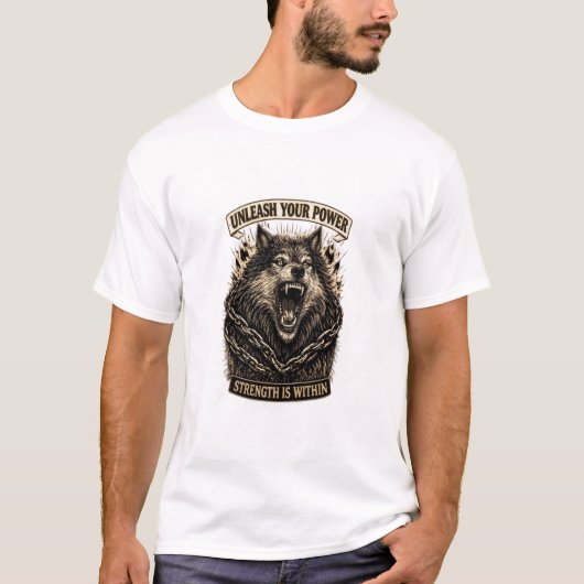 あなたの中の力を解放せよ - 強さは内にあり Tシャツ (正面)