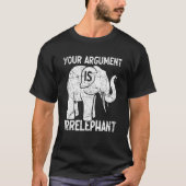 あなたの主張は無関係です Tシャツ (正面)