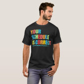 あなたの予定はバッチリ!楽しい学校生活を Tシャツ (正面フル)