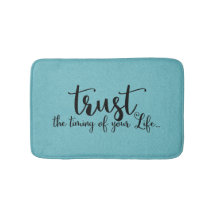 あなたの人生のタイミングを信じて | バスマット