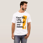 あなたの人生はあなたの選択の結果です。 Tシャツ (正面フル)
