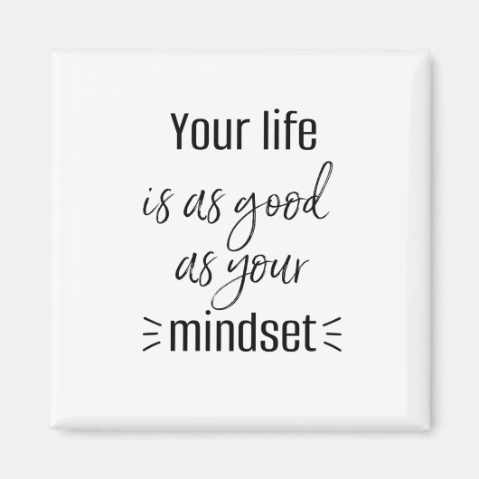 あなたの人生はマインドセットの磁石と同じくらい良い マグネット (正面)