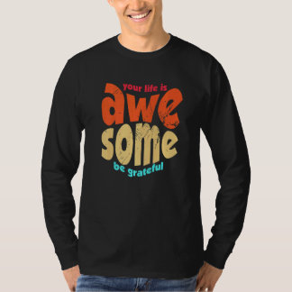 あなたの人生は素晴らしい 感謝して ヴィンテージ モチベーション Tシャツ