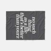 あなたの人生より良い人生なんて存在しない - 面白い名言 フリースブランケット (正面(横))