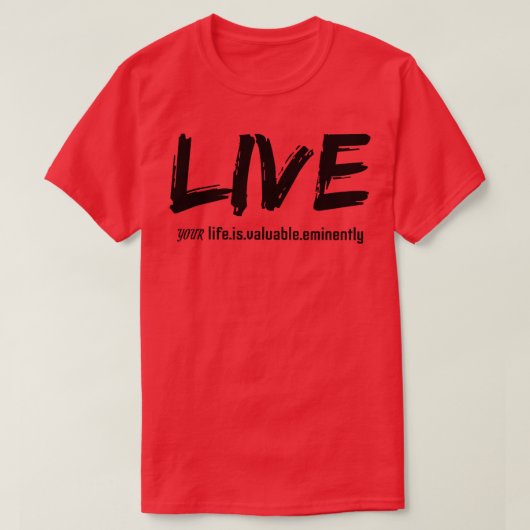 あなたの人生を生きる貴重な非常に黒い文字 Tシャツ (デザイン正面)