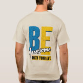 あなたの人生をAwesomeに: 太字 Tシャツ (裏面)