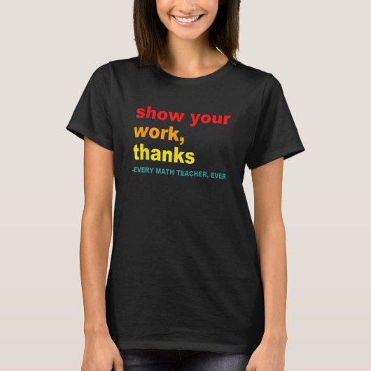 あなたの仕事を表示す感謝している – すべての数学の先生、常に Tシャツ (正面)