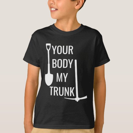 あなたの体私のトランクおもしろい女男性へ性 Tシャツ (正面)