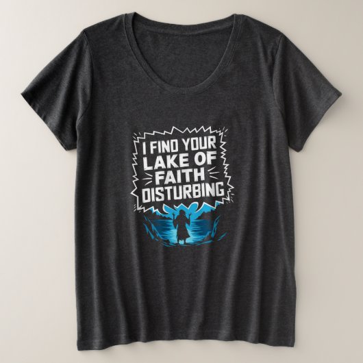 あなたの信仰の欠如が気になります プラスサイズTシャツ (デザイン正面)