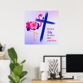 あなたの信仰は、あなたの恐怖よりも大きくあれ。 ポスター (ホームオフィス)